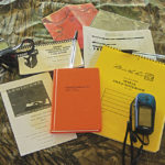Gear to document the day’s hunt includes field notebooks, pens, GPS for recording site locations for future reference, weather meter to keep track of changing conditions and a good map of the area.