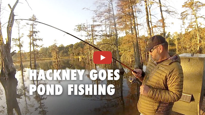 Hackney Goes Pond Fishing - Louisiana Sportsman